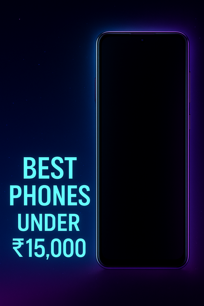 best phones under 15000 in india 2025