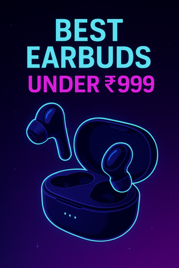 best earbuds under 999 in india