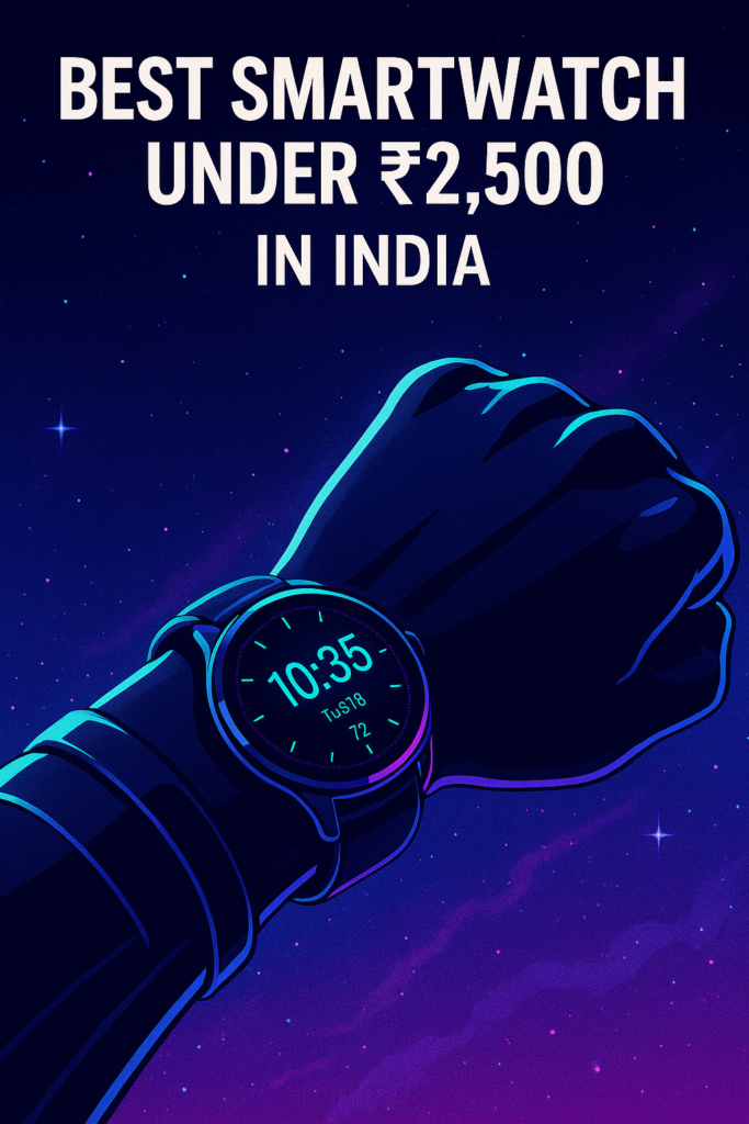 best smartwatch under 2500 in india